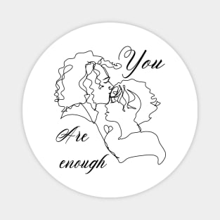 You are enough, Valentines day gift idea Magnet